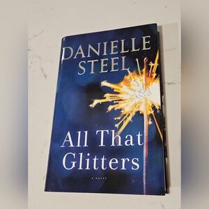All That Glitters: A Novel Danielle Steel Hardcover Book Romance